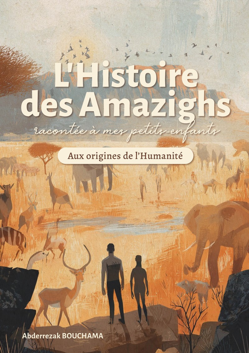 Couverture de L'Histoire des Amazighs racontée à mes petits-enfants, Tome I